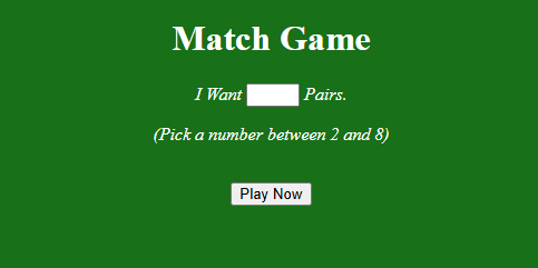 The home page of the match game site, asking the user to input the number of pairs they would like to play with.